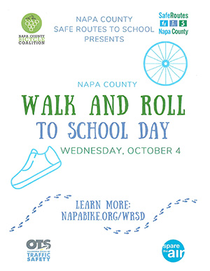 NAPA COUNTY WALK AND ROLL TO SCHOOL DAY WEDNESDAY, OCTOBER 4 LEARN MORE: NAPABIKE.ORG/WRSD OLS TR A F F I C S AFETY